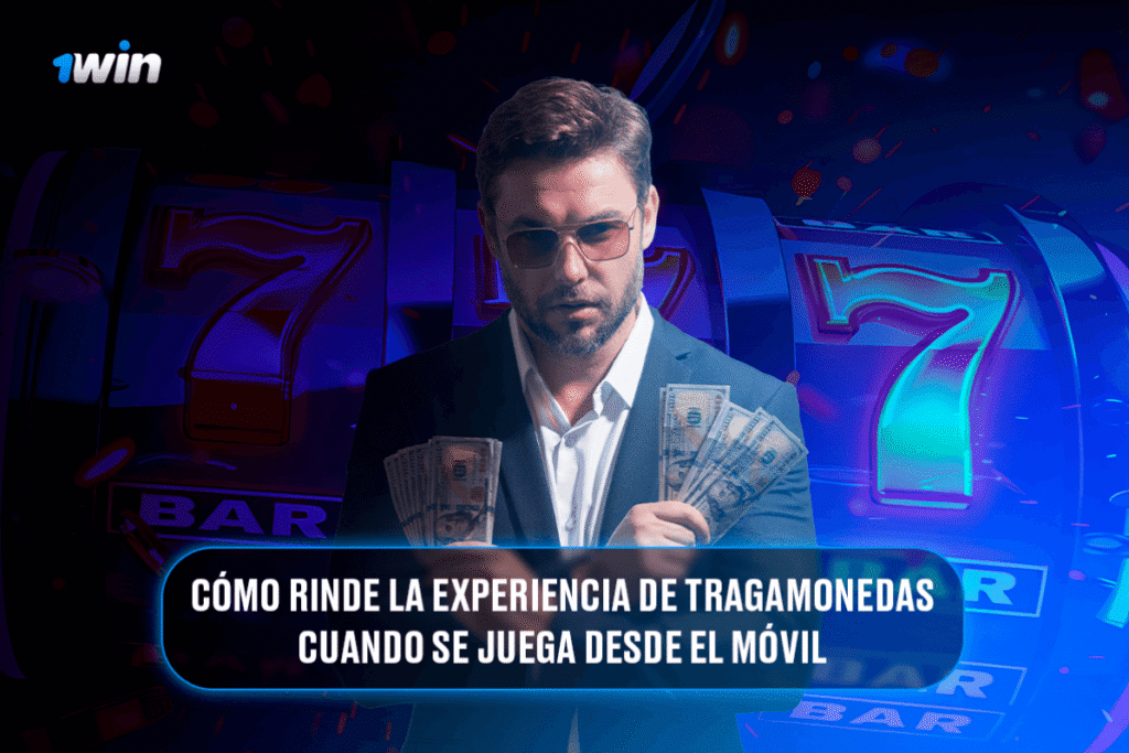 1win aplicación en Perú: Cómo rinde la experiencia de tragamonedas cuando se juega desde el móvil