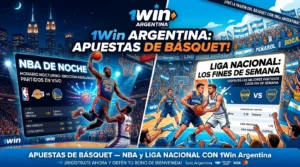 1Win Argentina: Apuestas de Básquet — NBA de Noche y Liga Nacional los Fines de Semana